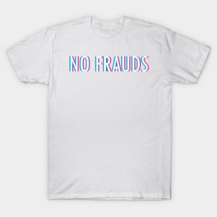 No Frauds T-Shirt